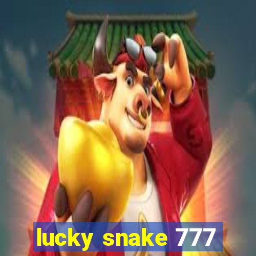 lucky snake 777